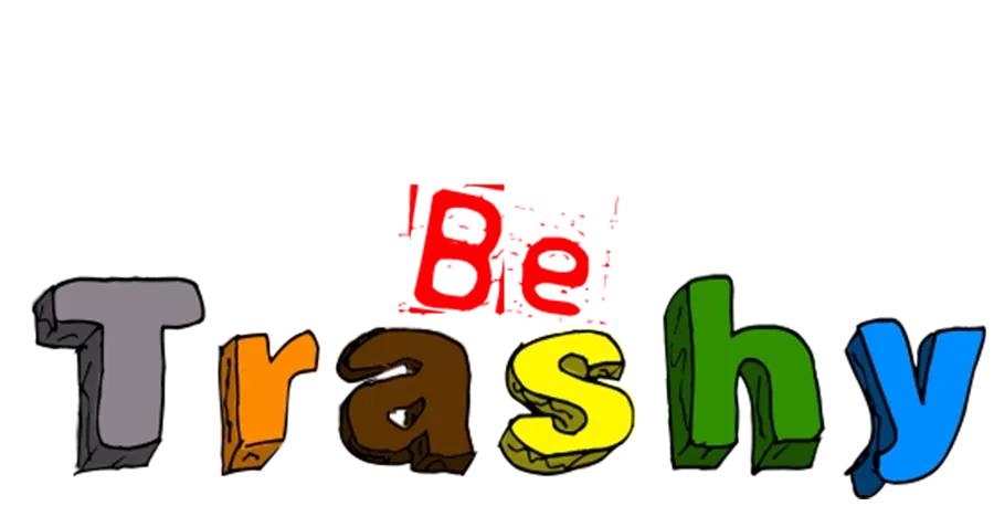 Don´t be trashy